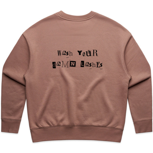 Lash Sisterhood  - Relaxed Wash Your Damn Lashes Crew Sweater