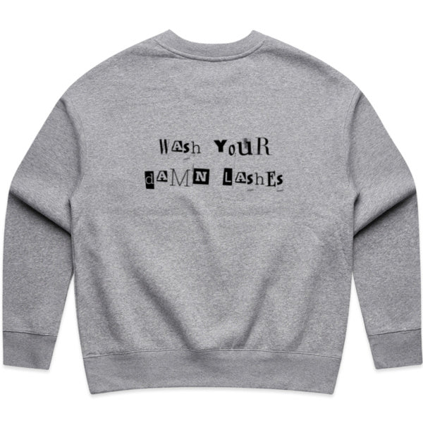 Lash Sisterhood  - Relaxed Wash Your Damn Lashes Crew Sweater