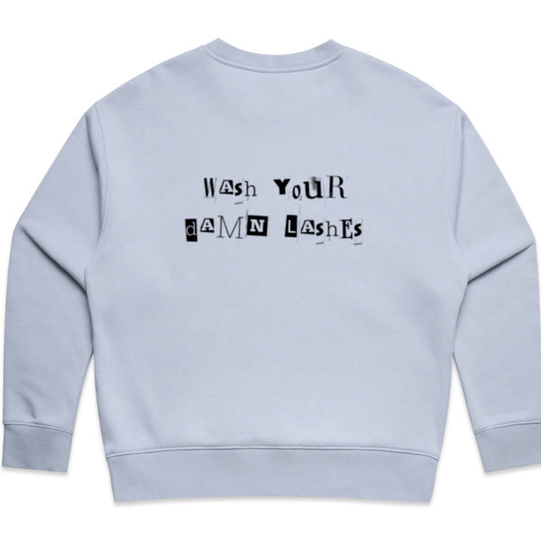 Lash Sisterhood  - Relaxed Wash Your Damn Lashes Crew Sweater