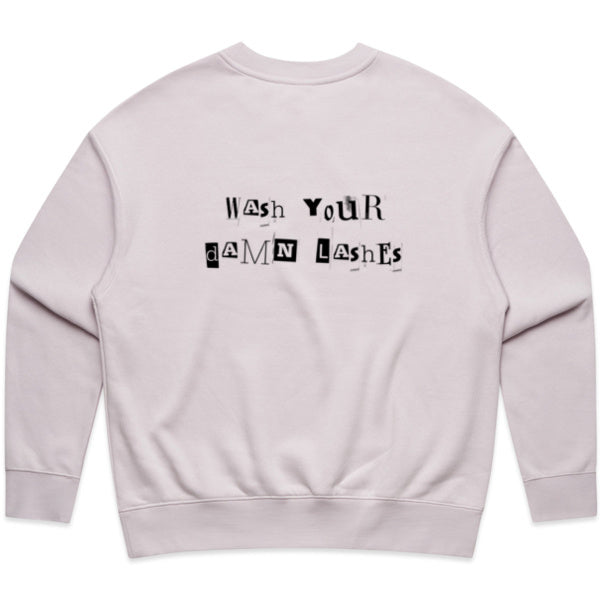 Lash Sisterhood  - Relaxed Wash Your Damn Lashes Crew Sweater