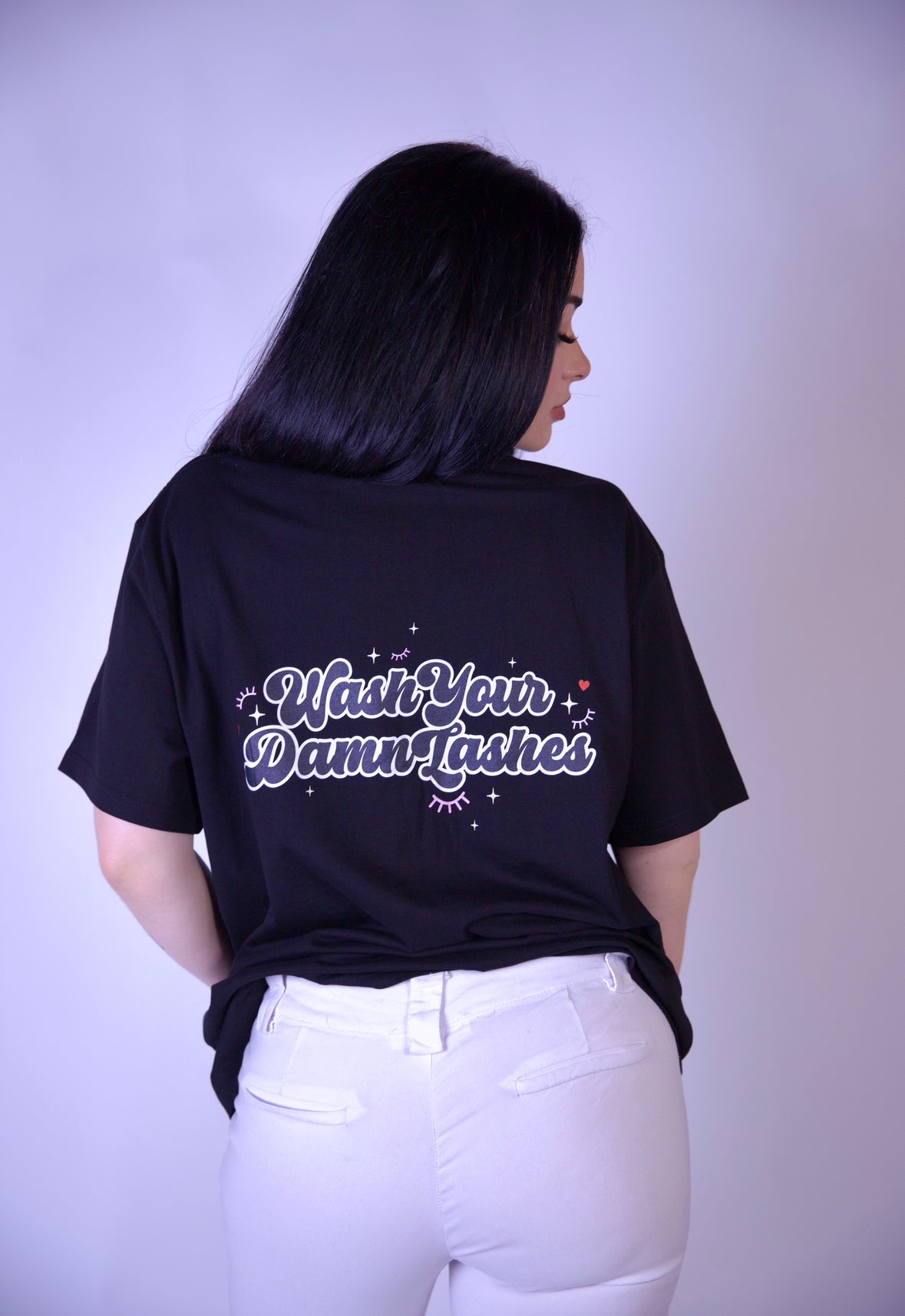 Lash Sisterhood
 - Lash Artist
 Wash your damn lashes T-Shirt